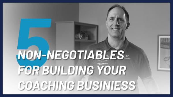 Coaching business non-negotiables
