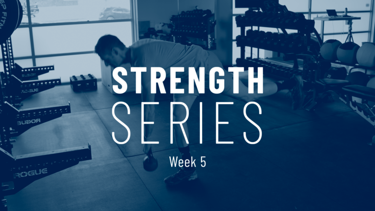 Strength Series: Week 5