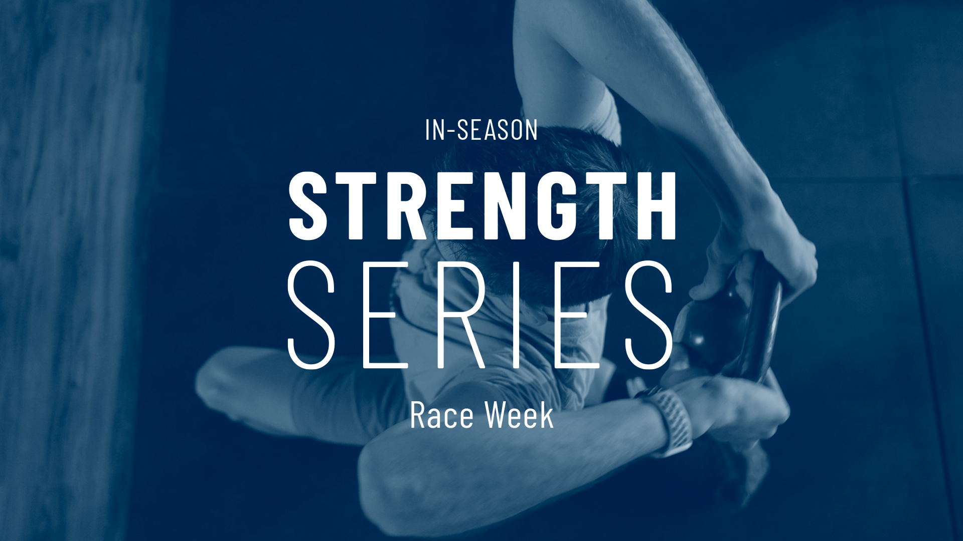 In-Season Strength Series Race Week title card