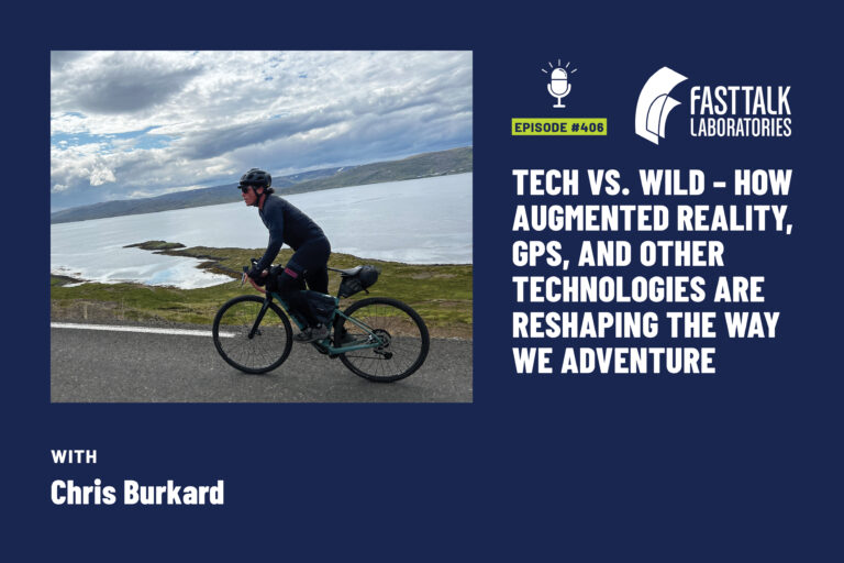 Fast Talk episode 406 tech vs. wild with chris burkard